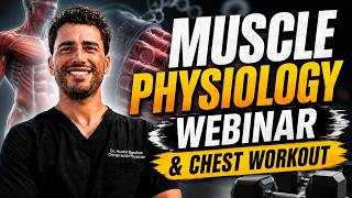 Muscle Physiology Webinar & Chest Workout