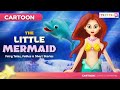 The Little Mermaid | द लिटिल मरमेड | Tales in Hindi | बच्चों की नयी हिंदी कहानियाँ