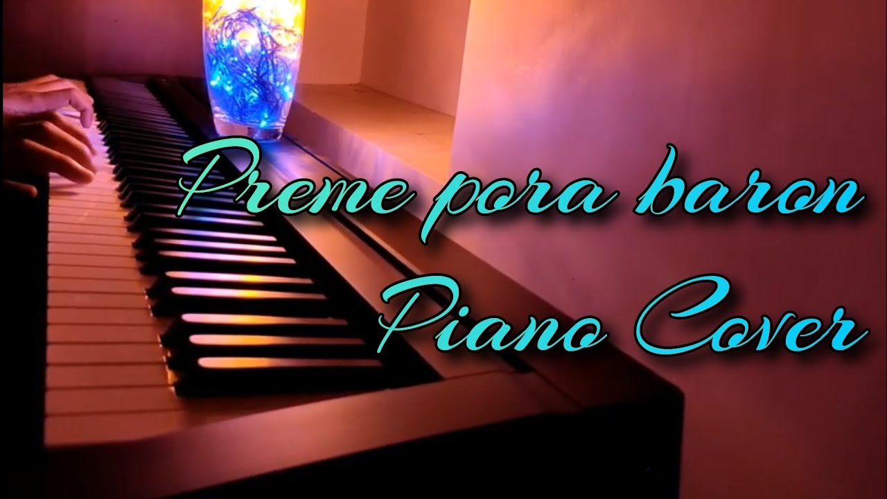 Preme Pora Baron  Piano Cover  Pranoy