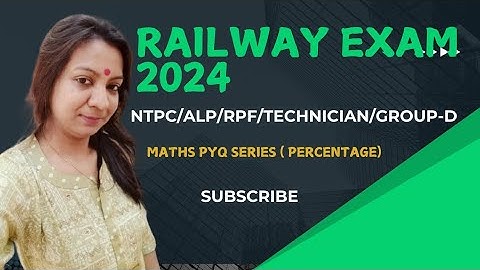 PERCENTAGE-01 (प्रतिशत) || RAILWAY MATHS PYQ SERIES || FOR NTPC, RPF, ALP, GROUP-D #maths