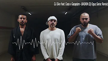 DJ Sivo feat. Ceza x Gazapizm - BASKIN (Dj Oguz Sarac Remix)