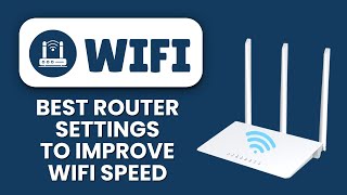 Best Router Settings to Improve Wi-Fi Speed 📶 Boost Internet Performance