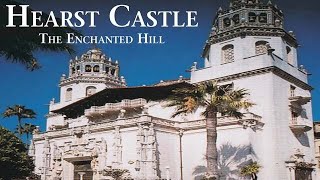 Hearst Castle: The Enchanted Hill | Full Documentary