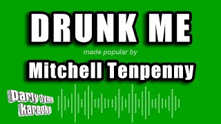 Mitchell Tenpenny - Drunk Me (Karaoke Version)