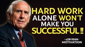Hard Work Isn’t Enough – Discover What Actually Leads to Success – Jim Rohn Motivation!!