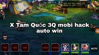 Hack X Tam Quốc 3Q mobi v4.0.0 | auto wim |
