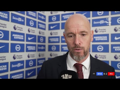Erik ten Hag post-match press conference | Brighton \u0026 Hove Albion 0-2 Manchester United