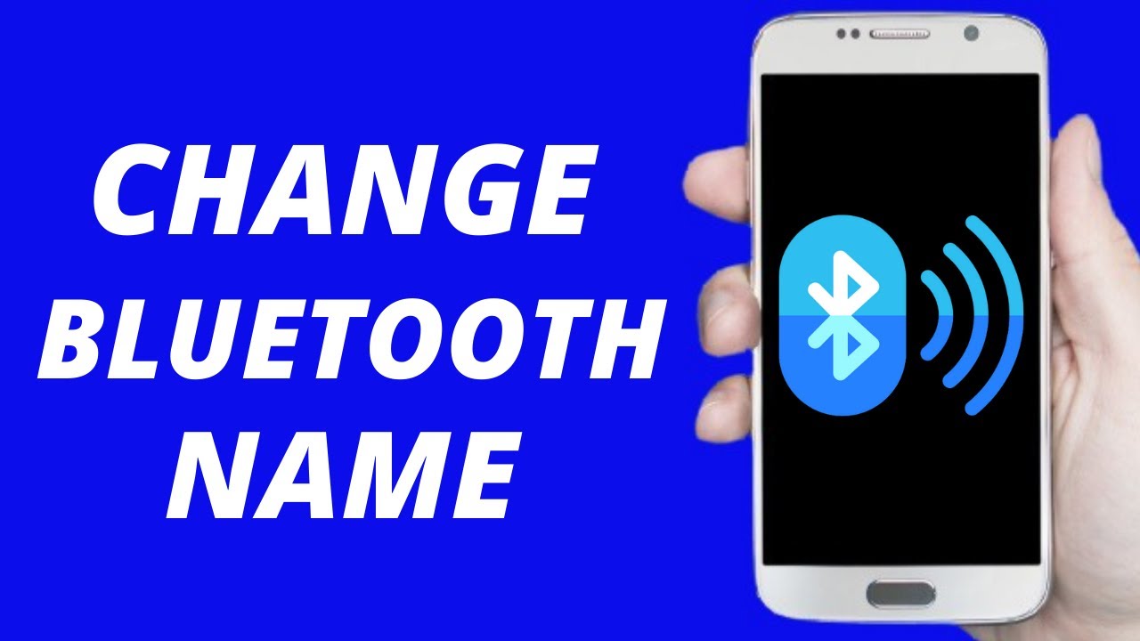 How To Change Bluetooth Name On Android & IOS - YouTube