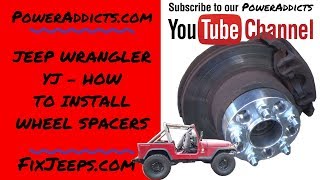 Jeep Wrangler YJ - How to install Wheel Spacers and why use them.