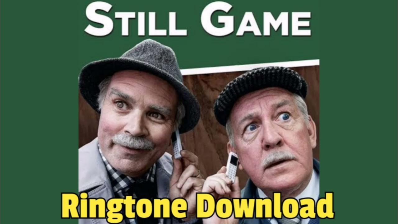 Still Game Ringtone Download YouTube