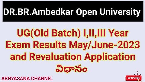 UG (OLD BATCH) I, II & III YEAR EXAM RESULTS MAY/JUNE - 2023 & REVALUATION II BR AMBEDKAR UNIVERSITY