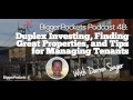 Duplex Investing, Finding Great Properties, and Tips for Managing Tenants | BP Podcast 048