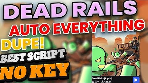NEW Dead Rails Script *NO KEY* - Auto Bonds, Auto Pacifist, Auto Win, Auto Quests & More!🐰🚂