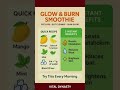 🔥 Glow &amp; Burn Morning Smoothie for Fat Loss &amp; Clear Skin 🔥