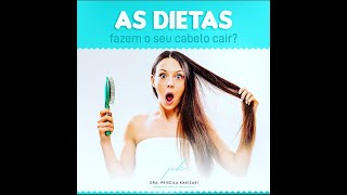 As dietas fazem o seu cabelo cair ? #Dermatologista que cuida dos cabelos Dra Priscila Kakizaki
