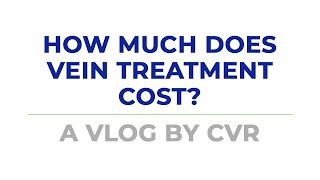 How Much Does Vein Treatment Cost?