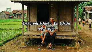 BAKUREH MANGKO KA MAKAN-ODY MALIK (LYRIC) 