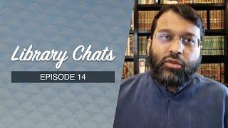 Library Chat #14: On the Najdī Dawah (and the Issue of Istighātha) | Shaykh Dr. Yasir Qadhi