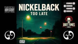 Nickelback - Too Late (Original AI Explicit Song)