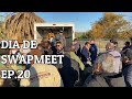 DIA DE SWAPMEET EP.20