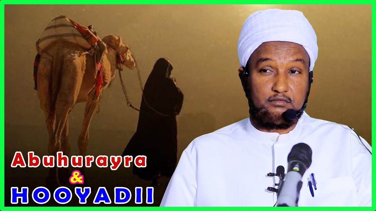 Qiso Cusub || Abu-hurayra Iyo Hooyadii Qisaadii Ay Kusoo Muslintay || Sh Xuseen Jabuuti 2021