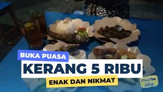 Kerang 5 Ribuan, Teman Asyik Berbuka Puasa.