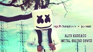 Marshmello  Alone  (METAL GUITAR COVER) ALEX KARCASS