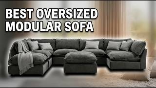 Best Oversized Modular Sectional Sofa 2026: Top 7 Picks for Comfort, Style & Value