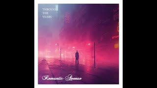 Romantic Avenue - Through The Years (Album Preview)