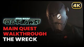 Main Quest the Wreck - Walkthrough - Star Wars Outlaw