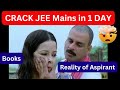  How to CRACK JEE Mains 2023 in 1 Day  Reality of Aspirants  IIT JEE exam  shorts  jeemains