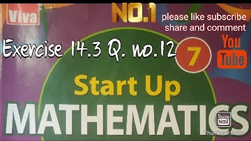startup mathematics class 7 solution chapter 14 exercise 14.3 question no 12