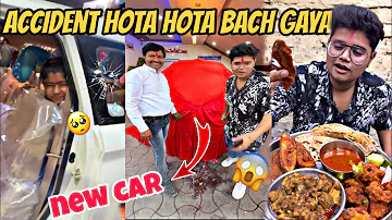 Accident Hota Hota Bach Gaya New Car Ka 😩😱|kanda Lovers|
