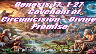 Genesis 17: 1-27 | The Covenant of Circumcision - A Divine Promise 🙏✨