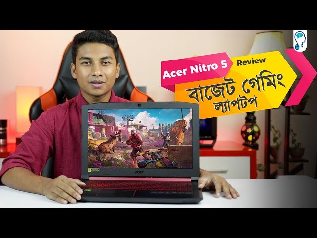 Acer Nitro 5 - A Budget Gaming Laptop Review In Bangla - Youtube