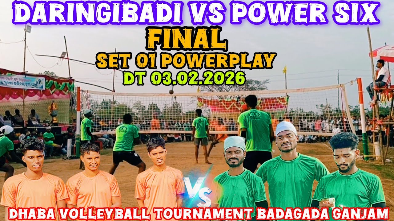 DARINGIBADI 🆚 POWER six final set 01 powerplay dhaba volleyball tournament badagada ganjam #tingiri 