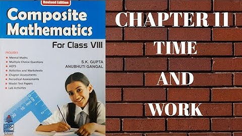 std 8 || chapter 11 || Full Explanation || Time and Work || s.chand || composite maths
