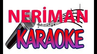 NERİMAN  KARAOKE OKUMALIK ALTYAPI KARAR FA  TEMPO 103 Resimi