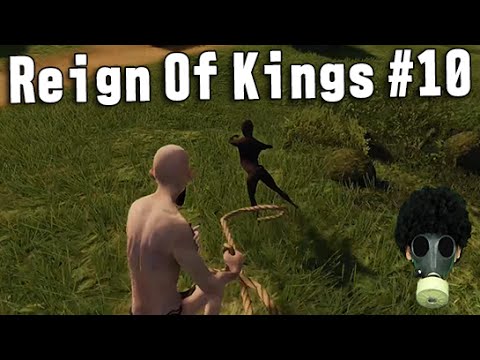 Reign Of Kings 実況 #10 リアル版マインクラフト Reign Of Kingsに挑戦 「必殺 捕縛人！」 Reign Of Kings   gameplay