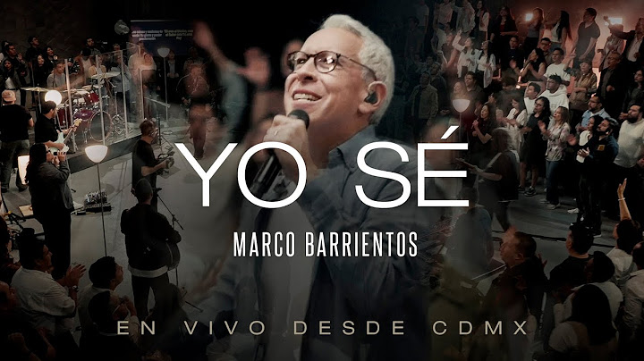 Marco Barrientos - Yo Sé (Video Oficial)