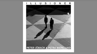 Peter Jöback – Illusioner (feat. Petra Marklund) (Official Audio)