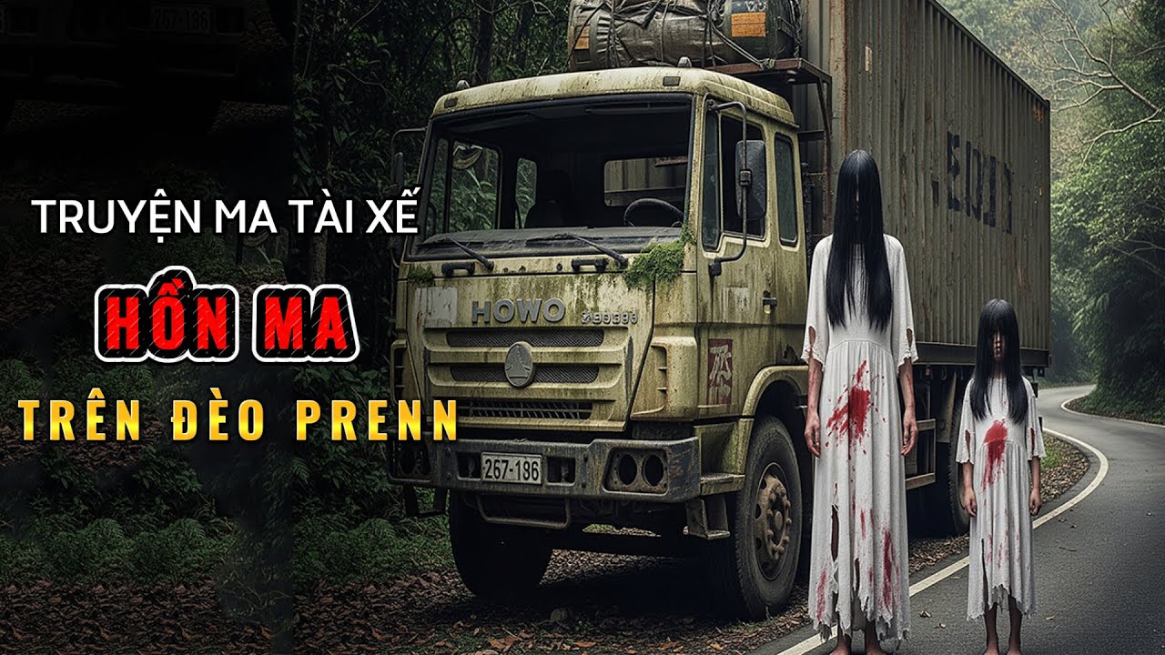Truyện Ma Tài Xế : Hồn Ma Trên Đèo Prenn