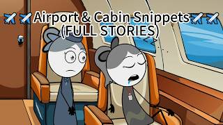 (FULL STORIES) ✈✈Airport & Cabin Snippets✈✈