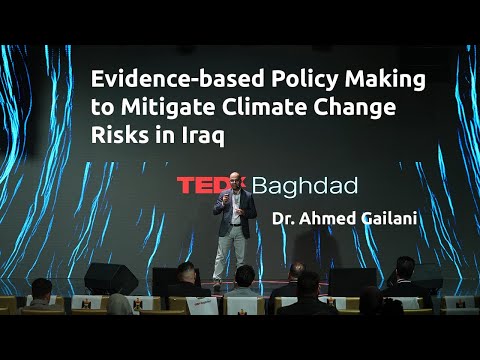 Evidence-Based Policies for Climate Resilience | Dr. Ahmed Gailani | TEDxBaghdad Episode cover