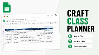 How to Make a Daily or Weekly Class Schedule in Sheets from Scratch