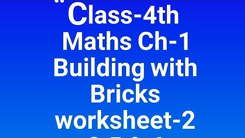 Class -4th Maths Ch-1 Building with Bricks[ Worksheet-2 Q- 5&6]