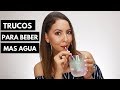 Trucos para beber más agua