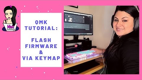 QMK Tutorial – Flash Firmware and VIA Keymap