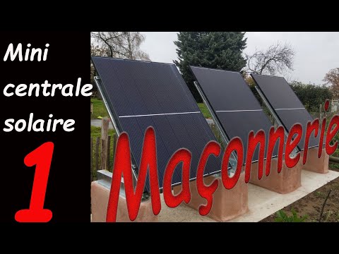 Mini installation solaire autonome et indépendante! Partie 1 La maçonnerie (sous-titrée)