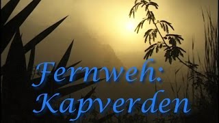 Fernweh: Kapverden (2006)